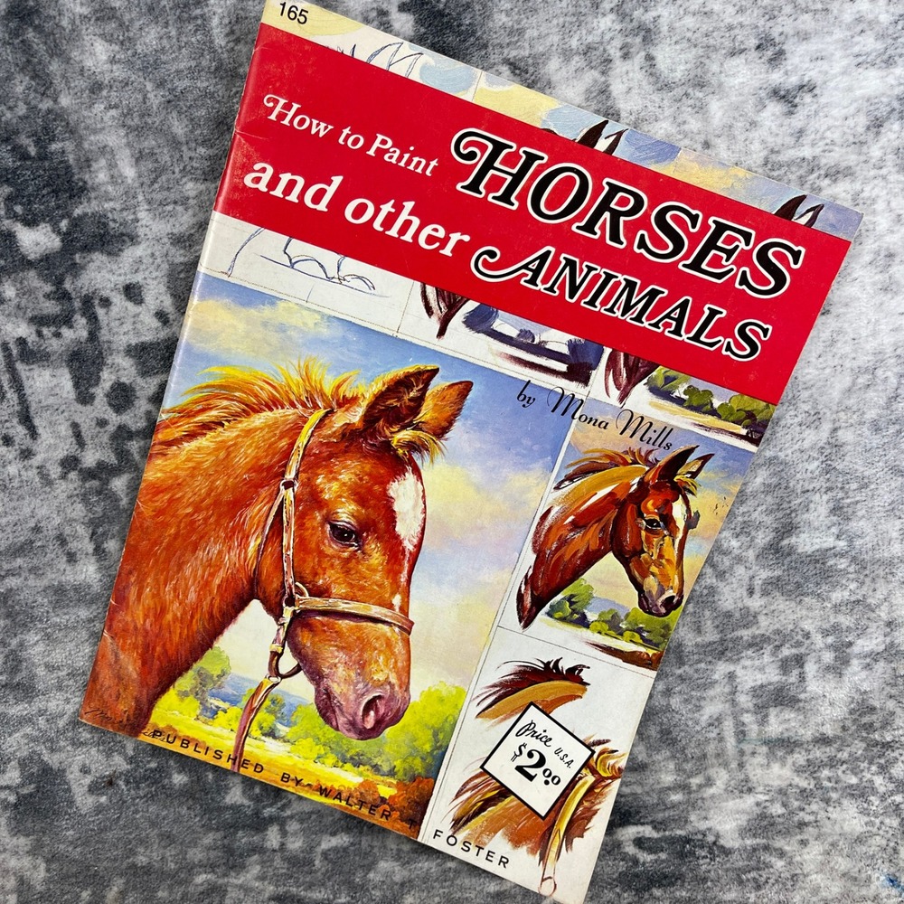 How to Paint Horses and other Animals Walter Foster ‎ Mona Mills Art Book